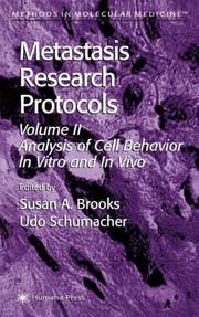 Cover of: Metastasis Research Protocols, Volume II: Analysis of Cell Behavior In Vitro and in Vivo (Methods in Molecular Medicine)