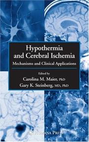 Cover of: Hypothermia and Cerebral Ischemia: Mechanisms and Clinical Applications