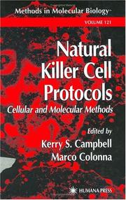 Cover of: Natural Killer Cell Protocols: Cellular and Molecular Methods (Methods in Molecular Biology)