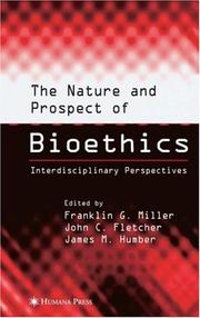 Cover of: The Nature and Prospect of Bioethics: Interdisciplinary Perspectives