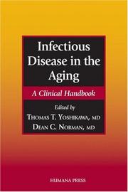 Cover of: Infectious Disease in the Aging: A Clinical Handbook (Infectious Disease)