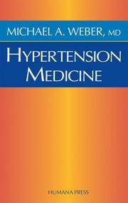 Cover of: Hypertension Medicine (Current Clinical Practice) by Michael A. Weber