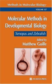 Cover of: Molecular methods in developmental biology: Xenopus and zebrafish