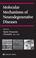 Cover of: Molecular Mechanisms of Neurodegenerative Diseases (Contemporary Clinical Neuroscience)