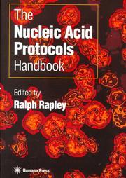 The nucleic acid protocols handbook by Ralph Rapley