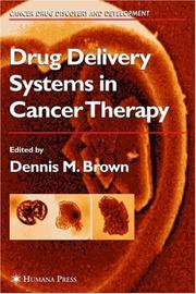 Cover of: Drug Delivery Systems in Cancer Therapy (Cancer Drug Discovery and Development) by Dennis M. Brown