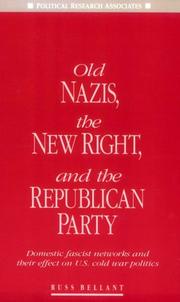 Cover of: Old Nazis, the new right, and the Republican party by Russ Bellant