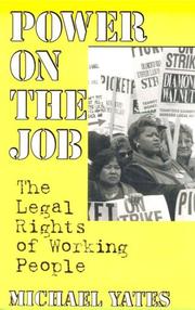 Cover of: Power on the job: the legal rights of working people