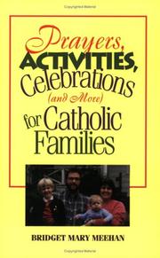 Cover of: Prayers, activities, celebrations (and more) for Catholic families