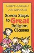 Cover of: Seven steps to great religion classes