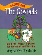 Cover of: Acting out the Gospels: 40 five-minute plays for education and worship