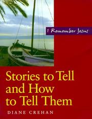 Cover of: Stories to tell and how to tell them