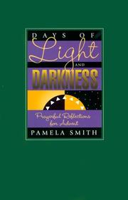 Cover of: Days of light and darkness: prayerful reflections for Advent