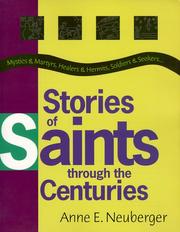 Cover of: Stories of saints through the centuries: mystics & martyrs, healers & hermits, soldiers & seekers--