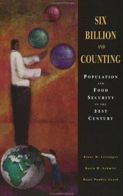 Cover of: Six billion and counting: population growth and food security in the 21st century