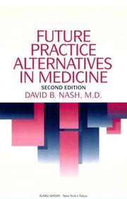 Cover of: Future practice alternatives in medicine by [edited by] David B. Nash.