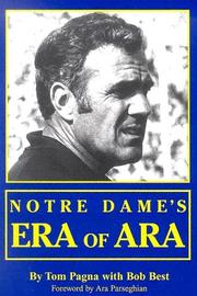 Cover of: Notre Dame's era of Ara by Tom Pagna, Tom Pagna