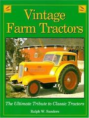 Cover of: Vintage farm tractors by Ralph W. Sanders
