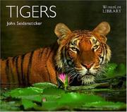 Cover of: Tigers (World Life Library) by John Seidenstic