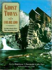 Cover of: Ghost towns of Colorado: your guide to Colorado's historic mining camps and ghost towns