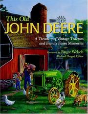 Cover of: This Old John Deere: A Treasury of Vintage Tractors and Family Farm Memories (John Deere)