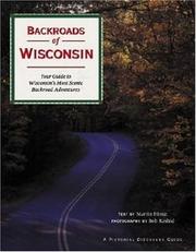 Cover of: Backroads of Wisconsin: your guide to Wisconsin's most scenic backroad adventures