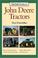 Cover of: The Field Guide to John Deere Tractors (John Deere)