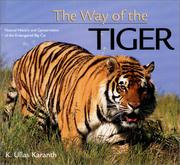 Cover of: The Way of the Tiger: Natural History and Conservation of the Endangered Big Cat