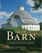 Cover of: This old barn by Michael Dregni, editor ; foreword by Roger Welsch ; with stories and photographs from Eric Sloane ... [et al.].