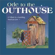 Cover of: Ode to the Outhouse: A Tribute to a Vanishing American Icon