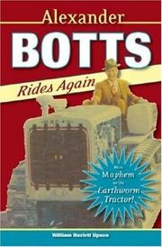 Cover of: Alexander Botts rides again: more mayhem on the Earthworm tractor!