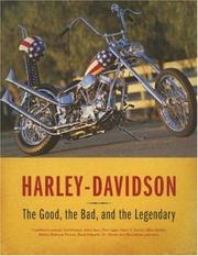 Cover of: Harley-Davidson: The Good, the Bad, and the Legendary