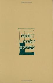 Cover of: Epic and Epoch: Essays on the Interpretation and History of a Genre (Studies in Comparative Literature)