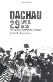 Cover of: Dachau 29 April 1945: The Rainbow Liberation Memoirs