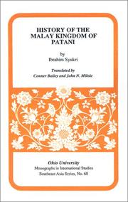 History of the Malay Kingdom of Patani by Ibrahim Syukri.