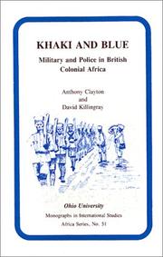 Cover of: Khaki and blue: military and police in British colonial Africa