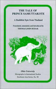 Cover of: The tale of Prince Samuttakote: a Buddhist epic from Thailand