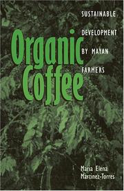 Cover of: Organic Coffee by Maria Elena Martinez-Torres
