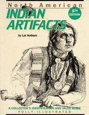 Cover of: North American Indian Artifacts by Lar Hothem, Lar Hothem