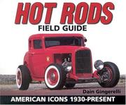 Cover of: Hot rods field guide: American icons 1930-present
