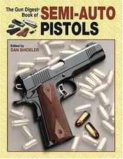 Cover of: The Gun Digest Book Of Semi-Auto Pistols