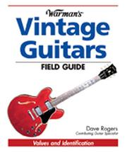 Cover of: Warmans Vintage Guitars Field Guide: Values And Identification (Warman's Field Guides)