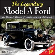 Cover of: Legendary Model A Ford by Peter Winnewisse