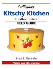 Cover of: Warmans Kitschy Kitchen Collectibles Field Guide (Warman's Field Guides)