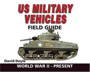 Cover of: U.S. Military Vehicles Field Guide by David Doyle