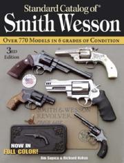 Cover of: Standard Catalog of Smith & Wesson by Jim Supica, Richard Nahas