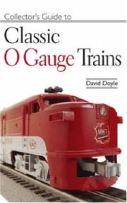 Cover of: Collector's Guide to Classic O-Gauge Trains