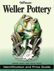 Warman's Weller pottery by Denise Rago, David Rago