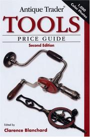 Cover of: Antique Trader Tools Price Guide by Clarence Blanchard, Clarence Blanchard