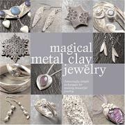 Cover of: Magical Metal Clay Jewelry | Sue Heaser